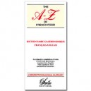 The A-z Of French Food , Dictionnaire Gastronomique Francais-anglais - Collectif