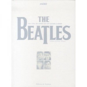 The Beatles, 1961-1970 , Dix Annees Qui Ont Secoue Le Monde - Collectif