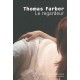 Le Regardeur - Thomas Farber