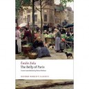 The Belly Of Paris - +mile Zola