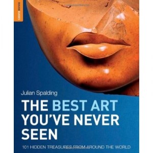 The Best Art You've Never Seen - Julian Spalding