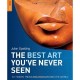 The Best Art You've Never Seen - Julian Spalding