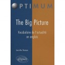 The Big Picture , Vocabulaire De L'actualite En Anglais - Jean Max Thomson