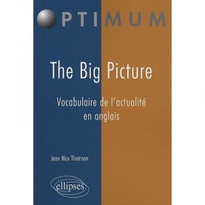 The Big Picture Vocabulary the news in English - Jean Max Thomson