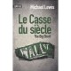 Le Casse Du Siecle , The Big Short - Michael Lewis