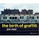 The Birth Of Graffiti /anglais - Naar Jon