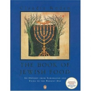 The Book Of Jewish Food: An Odyssey From Samarkand And Vilna To The Present Day - Roden Claudia