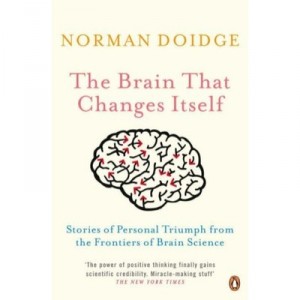 The Brain That Changes Itself: Stories Of Personal Triumph From The Frontiers Of Brain Science - Doidge Norman
