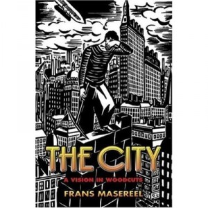 The City, In A Vision Woodcuts - Frans Masereel