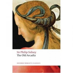 The Countess Of Pembroke's Arcadia (the Old Arcadia) - Sidney