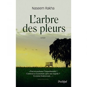 L'arbre Des Pleurs - Naseem Rakha