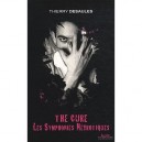 The Cure , Les Symphonies Nevrotiques - Thierry Desaules
