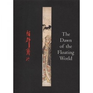 The Dawn Of The Floating World 1650-1760 /anglais - Clark Morse/virgin