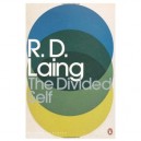 The Divided Self: An Existential Study In Sanity And Madness - Laing R.