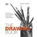 The Drawing Book: An Innovative, Practical Approach To Drawing The World Around You - Simblet Sarah