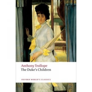 The Duke's Children - Trollope