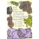 Manuel Universel D'education Sexuelle A L'usage De Toutes Les Especes - Olivia Judson
