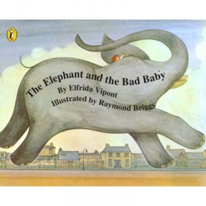 The Elephant And The Bad Baby - Vipont, Briggs
