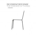 The Essence Of Thing ,. Design And The Art Of Reduction - Collectif
