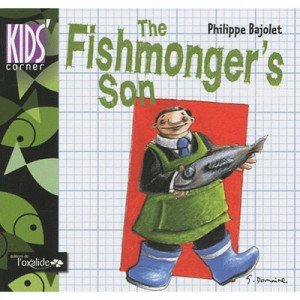 The Fishmonger's Son - Philippe Bajolet
