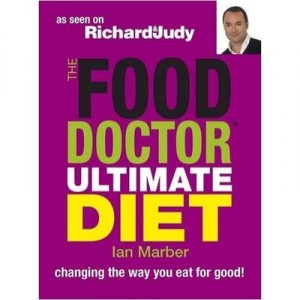 The Food Doctor Ultimate Diet: Changing The Way You Eat For Good! - Marber Ian