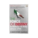 The Force Of Destiny: A History Of Italy Since 1796 - Duggan Christopher