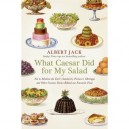 What Caesar Did For My Salad - Albert Jack