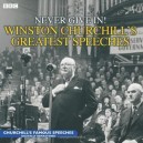The Greatest Churchill Speeches: - Winston S Churchill