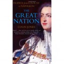 The Great Nation: France From Louis Xv To Napoleon: The New Penguin History Of France - Jones Colin