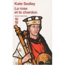 La Rose Et Le Chardon - Kate Sedley