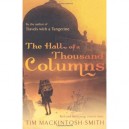 The Hall Of A Thousand Columns - Ti Mackintosh-smith