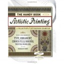 The Handy Book Of Artistic Printing /anglais - Clouse Doug