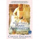 The Hidden Diary Of Marie Antoinette /anglais - Carolly Erickson
