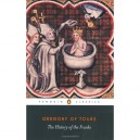 The History Of The Franks - Gregory Of Tours