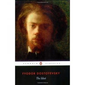 Idiot, The - Fydor Dostoyevsky