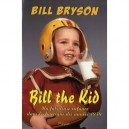 Bill The Kid - Bill Bryson