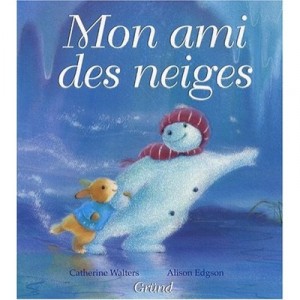 Mon Ami Des Neiges - Catherine Walters , Alison Edgson