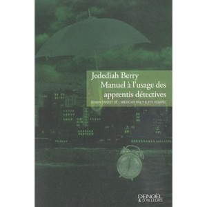 Manuel A L'usage Des Apprentis Detectives - Jedediah Berry
