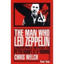 The Man Who Led Zeppelin - Chris Welch