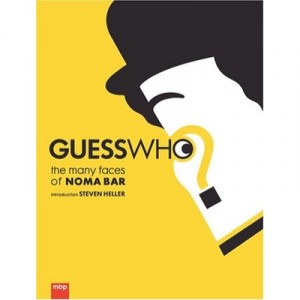 Guess Who? The Many Faces of Noma Bar / English - Steven Heller