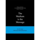The Medium Is The Message - Collectif