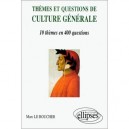 Themes Et Questions De Culture Generale - Marc Le Boucher