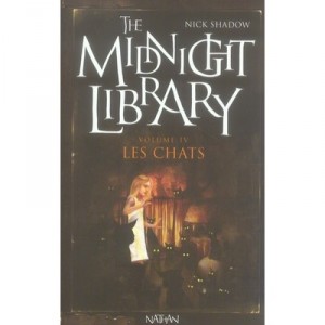 The Midnight Library T.4 , Les Chats - Nick Shadow , Benjamin Carre