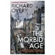 The Morbid Age , Britain And The Crisis Of Civilisation, 1919 - 1939 - Richard Overy