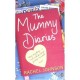 The Mummy Diaries: Or How To Lose Your Husband, Children And Dog In Twelve Months - Johnson Rachel