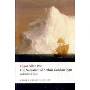The Narrative Of Arthur Gordon Pym Of Nantucket And Related Tales - Poe