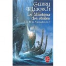 The Navigator Kings T.1 , Le Manteau Des Etoiles - Garry Kilworth