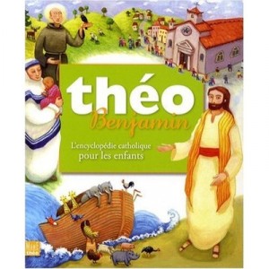 Theo Benjamin , L'encyclopedie Catholique Pour Les Enfants - Collectif