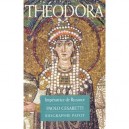 Theodora Imperatrice De Byzance - Paolo Cesaretti