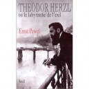 Theodore Herzl Ou Le Labyrinthe De L'exil - Ernst Pawel